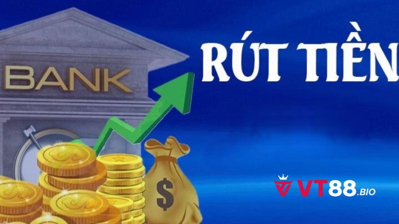 Điều kiện khi rút tiền VT88