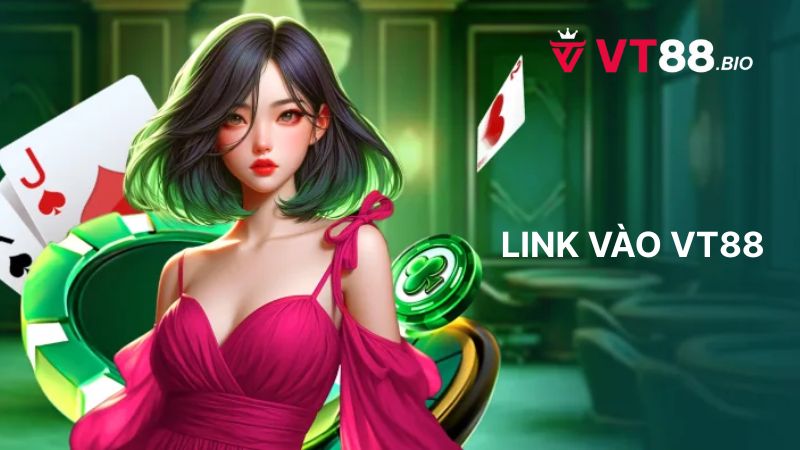 Cách lấy link vào VT88 an toàn, chính chủ